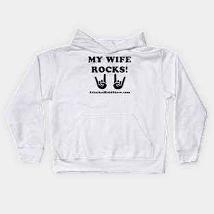 My Wife Rocks! Kids Hoodie